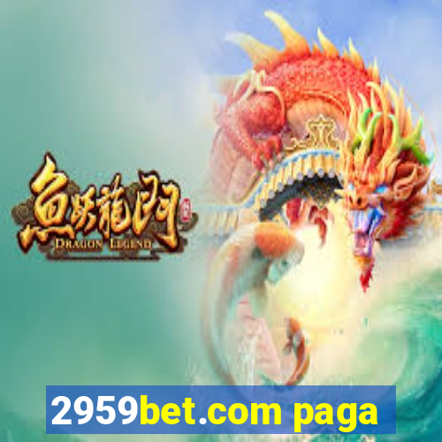 2959bet.com paga